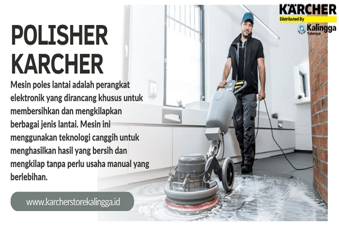 Poles Karcher, Alat Modern dan Inovatif dengan Performa Optimal