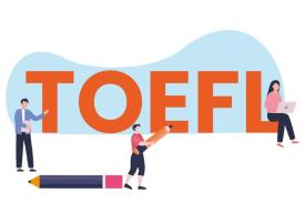Ujian Masuk TOEFL sebagai Standar Wajib Menuju Pendidikan dan Karier Bertaraf Internasional