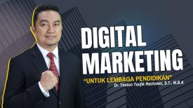 Menapaki Era Digital: Transformasi Strategis Melalui Digital Marketing Lembaga Pendidikan